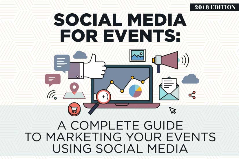 Social Media for Events (2019 Edition): A Complete Guide to Marketing Your  Events Using Social Media