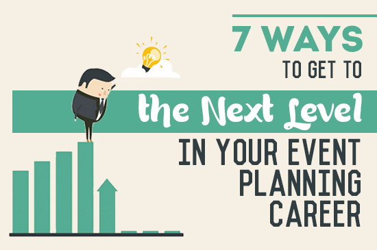 EMB_image_7 Ways to Get to the Next Level in Your Event Planning Career