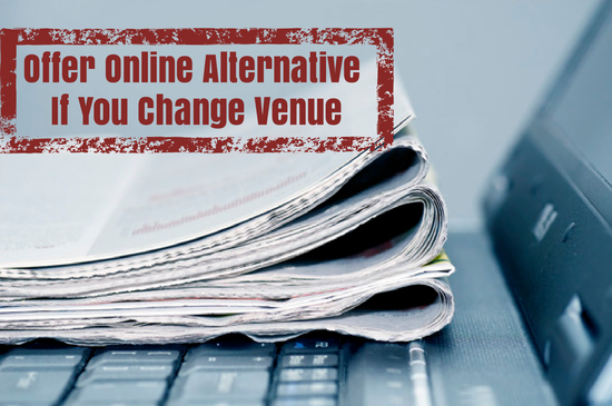 Offer Online Alternative If You Change Venue